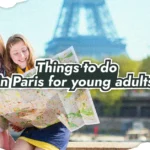 things to do in paris for young adults